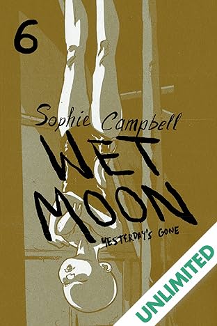 Wet Moon Vol. 6: Yesterday's Gone (New Edition)